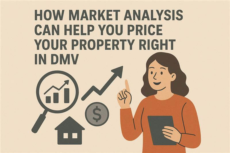 How Market Analysis Can Help You Price Your Property Right in DMV